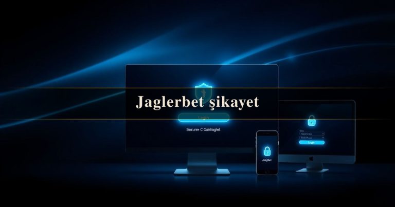 Jaglerbet şikayet