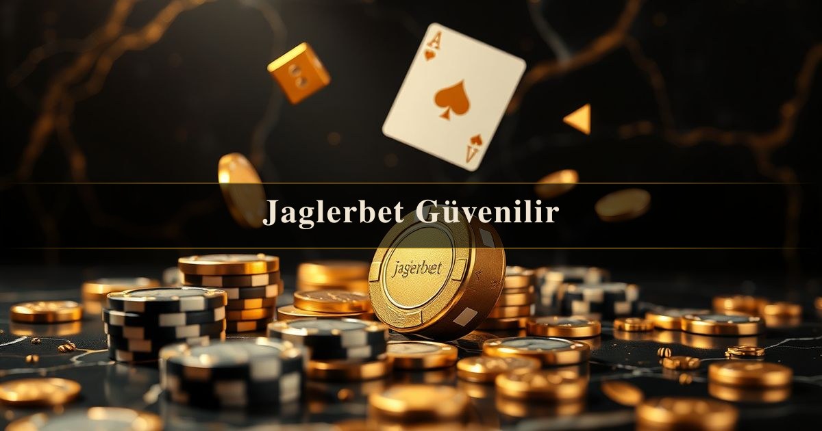 Jaglerbet Güvenilir