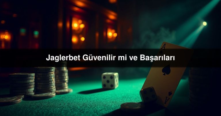 Jaglerbet Güvenilir